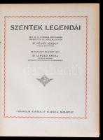 Dr. Révay József: Szentek legendái. Jaschik Álmos illusztrációival. Bp., (1926), Franklin-Társulat. ...