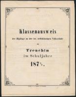 1872 Klassenweis der Zöglinge an der isr. sechsklassigen Volksschule zu Trenchin im Schuljahre 1871-1872. Trencsén, 1872, Gansel L.-ny., német nyelven, 4 sztl. lev.