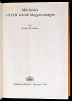 Kosáry Domokos: Művelődés a XVIII. századi Magyarországon. Bp.,1980, Akadémiai Kiadó. Kiadói egészvá...