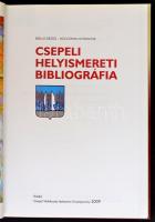 Bolla Dezső-Holczman Györgyné: Csepeli helyismereti bibliográfia. Bp., 2009, Csepel Vállalkozás-fejl...