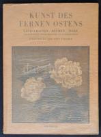 Kunst des Fernen Ostens. Landschaften, Blumen, Tiere.  Prof. Dr. Otto Fischer bevezetésével. Iris Bücher. Kiadta: Hans Zbinden. Bern, 1935, Iris Verlag, 10+1 p.+XV t. Német nyelven. Kiadói kartonált papírkötés, védőfóliával, a gerincen kis sérüléssel. / Paperbinding, with little damaged in the spine, in German language.