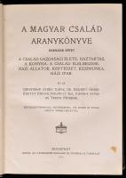 A magyar család aranykönyve. Útmutató a családi élet minden ügyében. I-III. kötet.
I.: Egészség, la...