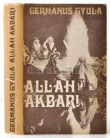 Germanus Gyula: Allah akbar! Bp., 1984, Szépirodalmi. Hatodik kiadás. Kiadói egészvászon-kötésben, kiadói papír védőborítóval, jó állapotban