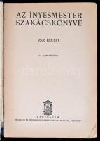 [Magyar Elek:] Az ínyesmester szakácskönyve. Bp.,é.n,Athenaeum, 511+1 p. Kiadói egészvászon-kötés, r...