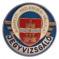 ~1980. Jegyvizsgáló - Budapesti Közlekedési Vállalat zománcozott fém jelvény (44mm) T:1-,2
