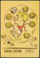 ccs 1965 Varga Zoltán (1945-2010) FTC labdarúgója, karikatúra lap, 15x10,5 cm