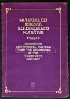 Századeleji magyar kereskedelmi plakátok. Benne 33 db reprodukcióval, közte Basilides Sándor, Bér De...