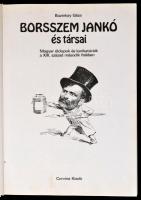 Buzinkay Géza: Borsszem Jankó és társai. Magyar élclapok és karikatúrák a XIX. század második felébe...
