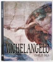 Charles Sala: Michelangelo. Fordította: Hargitai Csilla. Bp.,2002, Gulliver. Kiadói kartonált papírkötés, kiadói papír védőborítóban.