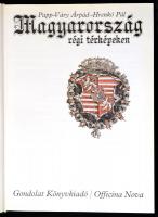 Papp-Váry Árpád, Hrenkó Pál: Magyarország története régi térképeken. Bp., 1989, Gondolat - Officina ...