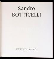 Sandro Botticelli. Fordította: Bárdos Miklós. Világhíres festők. Bp.,2006, Kossuth. Kiadói kartonált...