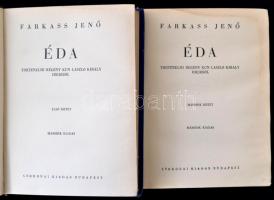 Farkass Jenő: Éda I-II. kötet. Történelemi regény Kun László király idejéből. Bp.,1934,Csokonai. Más...