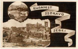 Budapest, budai részlet, &#039;Budapest szörnyű sebei&#039;, &#039;Újjáépítjük Magyarországot&#039; Magyar Újjáépítési Minisztérium engedélyével a Magyar Központi Híradó Rt. propaganda lapja