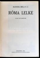 Bangha Béla: Róma lelke. Utak és élmények. Bp., 1936, Pázmány Péter Irodalmi Társaság. Fekete-fehér ...