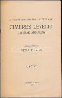 A törvényhatósági levéltárak címeres levelei. (Literae Armales.) Összegyűjtötte: Rexa Dezső. I. köte...