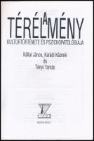 Kállai János-Karádi Kázmér-Tényi Tamás: A térélmény kultúrtörténete és pszichopatológiája. Illusztrá...