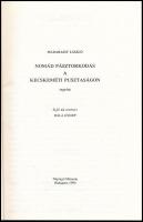 Madarassy László: Nomád pásztorkodás a kecskeméti pusztákon. Sajtó alá rendezte Hála József. Series ...