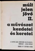 Múlt, jelen, jövő I-II. kötet. 

I. kötet: Művészet és világkép. Szerk.: Pap Gábor, Ternai András,...