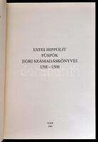 Estei Hippolit püspök egri számadáskönyvei. 1500-1508. Heves Megyei Levéltár Forráskiadványai. Szerk...