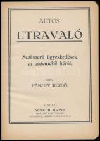 Fáncsy Rezső: Autós útravaló. Szakszerű ügyeskedések az automobil körül. Bp. (1929.) Németh József M...