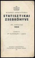 Budapest Székesfőváros statisztikai zsebkönyve. XIV. évf. 1929. Szerk.: Dr. Illyefalvi I. Lajos. Bp....