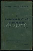 Budapest Székesfőváros statisztikai zsebkönyve. XIV. évf. 1929. Szerk.: Dr. Illyefalvi I. Lajos. Bp....
