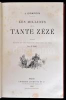 J. Girardin: Les Millions de la Tante Zézé. Paris, 1884, Librairie Hachette et C. Szövegközti és egé...