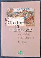 Ján Hanusin: Stredné Povazie na starych pohladniciach. Dajama 2008. / Közép-Vágmente régi képeslapokon. Dajama 2008. 95 oldal / Old postcards of Váh region. 2008. 95 p.