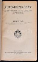 Weiner Emil: Autó-kézikönyv. Az autó szerkezete, kezelése és vezetése. Bp.,1929, Műszaki KÖnyvkiadó ...