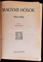 Magyar hősök. 1914-1916. Szerk.: Tábori Kornél. Bp.,é.n, Pesti Napló, ("Jókai" Nyomda Rt.)...