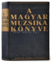 A magyar muzsika könyve. Szerk.: Dr. Molnár Imre. Bp., 1936, Merkantil-Nyomda. Fekete-fehér fotókkal. Kiadói aranyozott egészvászon kötés, kissé kopott borítóval.