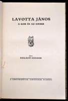 Szilágyi Sándor: Lavotta János. A kor és az ember. Bp., é.n., Könyvbarátok Szövetsége. Kiadói aranyo...