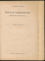 Alföldy László: Hogyan sakkozzunk? (Népszerű sakkiskola.) Bp.,1966, Sport. Negyedik, javított kiadás...