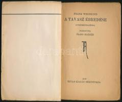 Frank Wedekind: A tavasz ébredése. (Gyermektragédia) Tevan Könyvtár 163-68. Fordította: Pajzs Elemér...