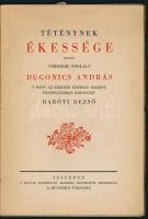 Dugonics András: Téténynek ékessége melyet versekbe foglalt Dugonics András s most az eredeti kézira...