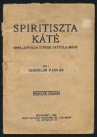 Kempelen Farkas: Spiritiszta káté. Bepillantás a titkok fátyola mögé. Bp.,1922, Macsuga Andrásné, 61+3 p. Kiadói papírkötés, szakadozott, foltos borítóval, kissé viseltes állapotban.