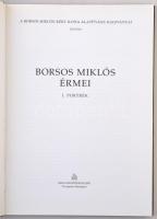 Fertőszögi Béláné - Kratochwill Mimi (Szerk.): Borsos Miklós Érmei - I. Portrék. Magyar Képek Kiadó,...