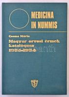 Csoma Mária: Medicina in nummis. Magyar orvosi érmek katalógusa 1974-1994. Budapest, Semmelweis Orvostörténeti Múzeum, Könyvtár és Levéltár, 2000. Használt állapotban, jó.