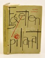 Nemes György: Egyetlen pillanat. DEDIKÁLT! Bp., 1965, Magvető. Kiadói egészvászon kötés, papír védőborítóval, jó állapotban.