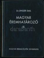 Dr. Unger Emil: Magyar éremhatározó I-II-III. kötet. Budapest, MÉE, 1974-1976. Újszerű állapotban