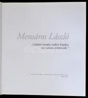 Mensáros László élete és pályafutása 1926-1993. Bp., 2001, Kairosz Kiadó-Mensáros László Alapítvány....