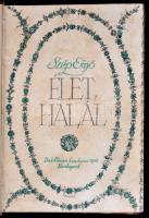 Szép Ernő: Élet, halál. Bp.,1916, Dick Manó, 318+2 p. Korabeli átkötött egészvászon-kötés, az eredet...