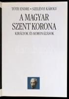 Tóth Endre, Szelényi Károly: A magyar Szent Korona. Királyok és koronázások. Bp.,1999, Kossuth. Kiad...
