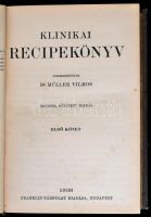 Dr. Müller Vilmos (szerk.): Klinikai Recipekönyv. 1-2. kötet. Bp.,1936, Franklin.Hatodik, bővített k...