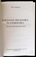 Vontatási mechanika és energetika. Mozdonyvezető tanfolyamok részére. MÁV Szakjegyzet. Bp.,1992, Köz...