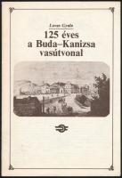 Lovas Gyula-Tóth Sándor: 125 éves a Buda-Kanizsa vasútvonal. Bp.,1886, MÁV. Kiadói papírkötés.