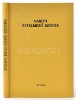 Vasúti értelmező szótár. Bp., 1979, Közlekedési Dokumentációs Vállalat. Kiadói egészvászon-kötés. Megjelent 2020 példány.