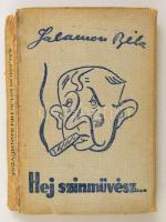 Salamon Béla: Hej színművész!... Bp., 1939, Szerzői kiadás. Első kiadás! Kiadói illusztrált egészvászon-kötésben, sérült gerinccel, . A szerző által dedikált!