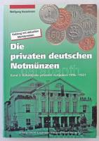 Wolfgang Hasselmann: Die privaten deutschen Notmünzen, Band 3: Katalog der privaten Ausgaben 1916-1921. H. Gietl Verlag & Publikationsservice, Regenstauf, 2000. Használt, jó állapotban.