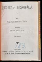 Vanderheym I., Gaston: Húsz hónap Abessziniában. Ford. Brózik Károly dr. Bp., é.n. Lampel. Későbbi félvászon kötésben